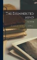 The Disinherited Mind; Essays in Modern German Literature and Thought