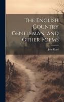 The English Country Gentleman, and Other Poems