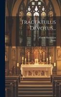 Tractatulus Devotus...