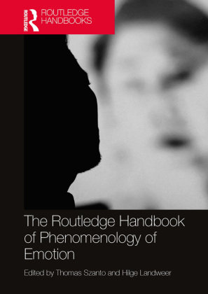 The Routledge Handbook of Phenomenology of Emotion