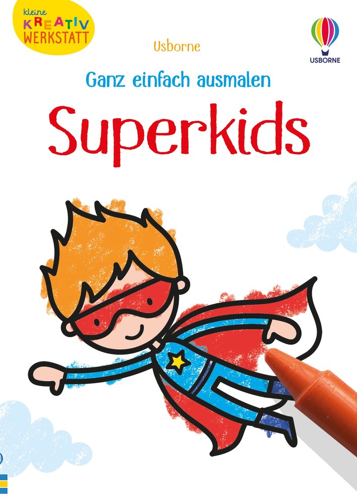 Kleine Kreativ-Werkstatt - Ganz einfach ausmalen: Superkids