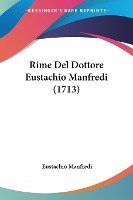 Rime Del Dottore Eustachio Manfredi (1713)