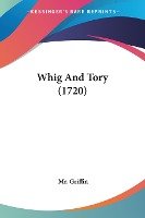 Whig And Tory (1720)