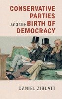 Conservative Parties and the Birth of Democracy