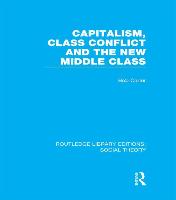 Capitalism, Class Conflict and the New Middle Class