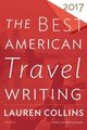 The Best American Travel Writing 2017