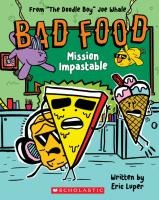 Mission Impastable: From 'The Doodle Boy' Joe Whale (Bad Food #3)