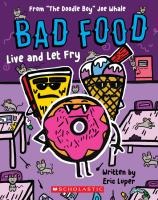 Live and Let Fry: From 'The Doodle Boy' Joe Whale (Bad Food #4)