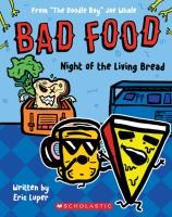 Night of the Living Bread: From 'The Doodle Boy' Joe Whale (Bad Food #5)