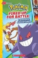 Fired Up for Battle (Pokémon: Graphix Chapters)