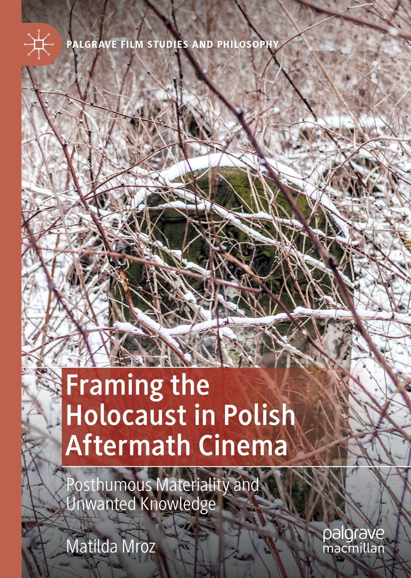 Framing the Holocaust in Polish Aftermath Cinema