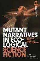 Mutant Narratives in Ecological Science Fiction