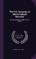 The U.S. Campaign of 1813 to Capture Montreal