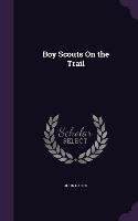 Boy Scouts On the Trail