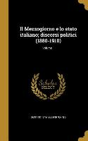 Il Mezzogiorno e lo stato italiano; discorsi politici (1880-1910); Volume 1