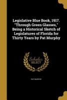 LEGISLATIVE BLUE BK 1917 THROU