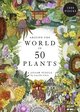 Around the World in 50 Plants