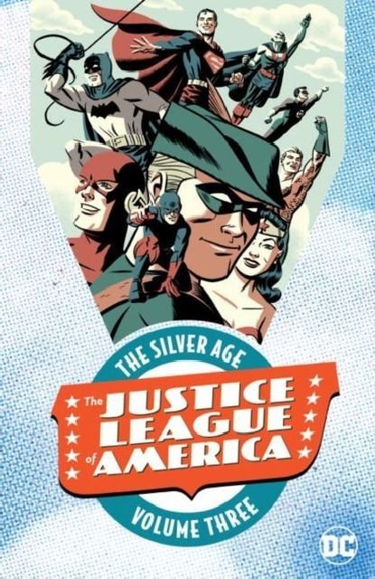 The Justice League of America: The Silver Age 3