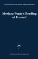 Merleau-Ponty's Reading of Husserl