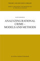 Analyzing Rational Crime - Models and Methods