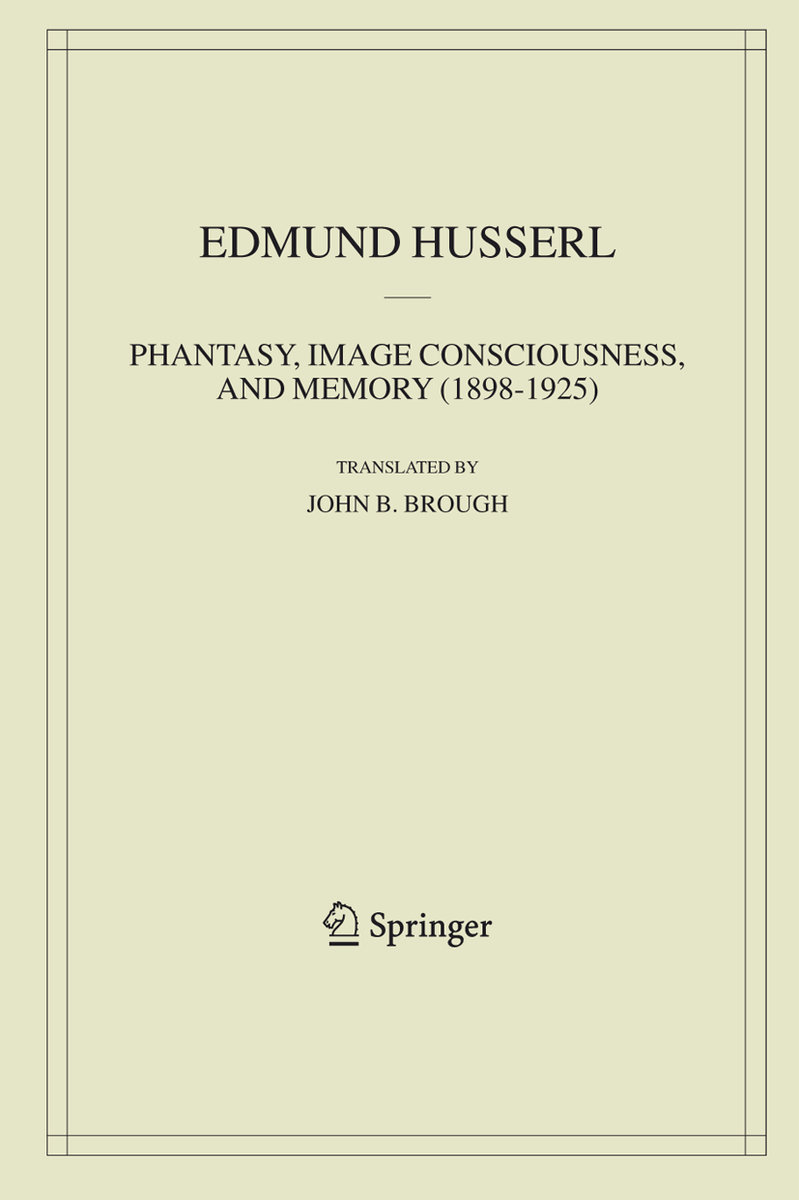 Phantasy, Image Consciousness, and Memory (1898-1925)