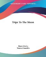 Trips To The Moon