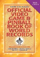 Twin Galaxies' Official Video Game & Pinball Book Of World Records; Arcade Volume, Third Edition