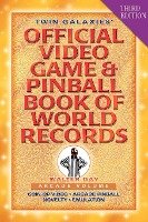 Twin Galaxies' Official Video Game & Pinball Book Of World Records; Arcade Volume, Third Edition