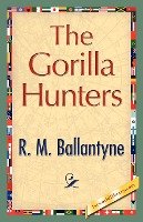 The Gorilla Hunters