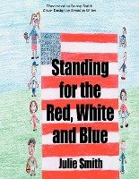 Standing for the Red, White and Blue