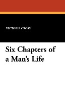 Six Chapters of a Man's Life