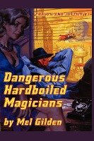 Dangerous Hardboiled Magicians