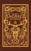 Tales of Norse Mythology (Barnes & Noble Omnibus Leatherbound Classics)