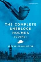 Complete Sherlock Holmes, Volume I