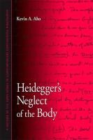 Heidegger's Neglect of the Body