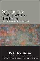 Sacrifice in the Post-Kantian Tradition: Perspectivism, Intersubjectivity, and Recognition