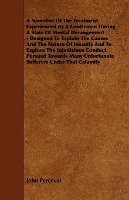 A   Narrative of the Treatment Experienced by a Gentleman During a State of Mental Derangement - Designed to Explain the Causes and the Nature of Insa