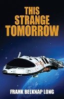 This Strange Tomorrow