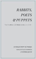 Rabbits, Poets & Puppets