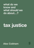 What Do We Know and What Should We Do About Tax Justice?