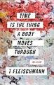 Time Is the Thing a Body Moves Through