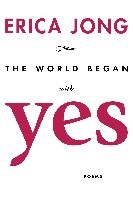 The World Began with Yes