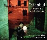 Alex Webb: Istanbul: City of a Hundred Names