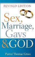 Sex, Marriage, Gays & God