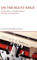 On the Blunt Edge: Technology in Composition's History and Pedagogy