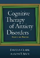 Cognitive Therapy of Anxiety Disorders