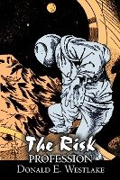 The Risk Profession by Donald E. Westlake, Science Fiction, Adventure, Space Opera, Mystery & Detective