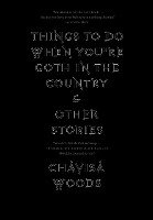 Things to Do When You're Goth in the Country: And Other Stories