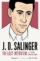 J.D. Salinger: The Last Interview