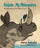 Reggie, My Rhinoceros